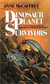 Book cover for "Dinosaur Planet Survivors" by Anne McCaffrey