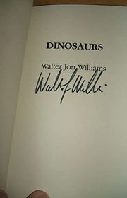 Book cover for "Dinosaurs" by Walter Jon Williams