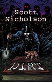 Book cover for "Dirt" by Scott Nicholson