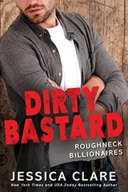 Book cover for "Dirty Bastard" by Jessica Clare