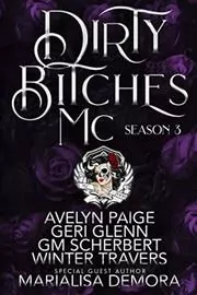 Dirty Bitches MC: Season 3