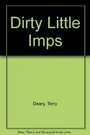 Book cover for "Dirty Little Imps" by Terry Deary