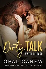 Dirty Talk, Sweet Release