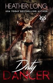 Book cover for "Dirty Dancer" by Heather Long