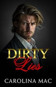 Book cover for "Dirty Lies" by Carolina Mac