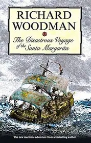 Book cover for "Disastrous Voyage of the Santa Margarita" by Richard Woodman