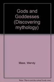 Book cover for "Discovering Mythology - Gods and Goddesses" by Wendy Mass