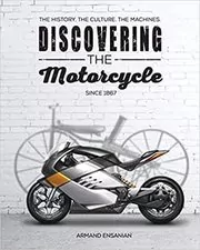 Book cover for "Discovering the Motorcycle" by Armand Ensanian
