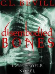 Book cover for "Disembodied Bones" by CL Bevill