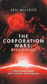 Book cover for "Dissidence" by Ken MacLeod