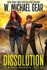 Book cover for "Dissolution" by W Michael Gear