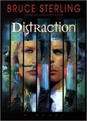 Book cover for "Distraction" by Bruce Sterling