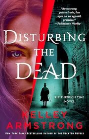 Book cover for "Disturbing the Dead" by Kelley Armstrong