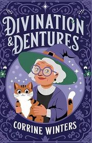 Book cover for "Divinations & Dentures" by Corrine Winters