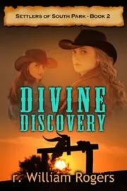 Book cover for "Divine Discovery" by R William Rogers