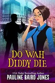 Book cover for "Do Wah Diddy Die" by Pauline Baird Jones