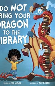 Book cover for "Do Not Bring Your Dragon to the Library"