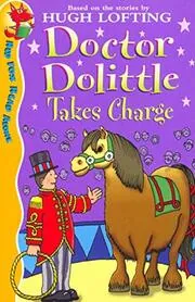 Book cover for "Doctor Dolittle Takes Charge" by Hugh Lofting