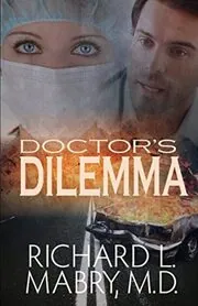 Book cover for "Doctor's Dilemma" by Richard L Mabry