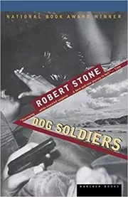 Book cover for "Dog Soldiers" by Robert Stone