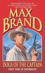 Book cover for "Dogs of the Captain" by Max Brand