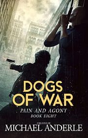 Book cover for "Dogs of War" by Michael Anderle
