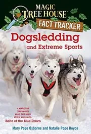 Book cover for "Dogsledding and Extreme Sports" by Mary Pope Osborne