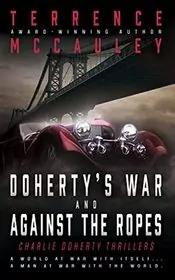 Book cover for "Doherty’s War and Against the Ropes" by Terrence McCauley