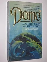 Book cover for "Dome" by Steve Perry
