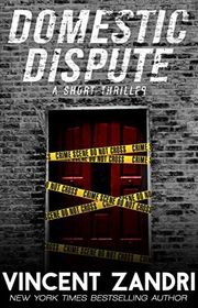 Book cover for "Domestic Dispute" by Vincent Zandri