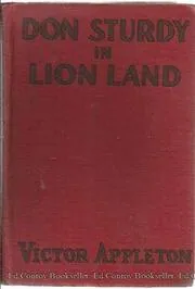 Don Sturdy in Lion Land / The Strange Clearing in the Jungle