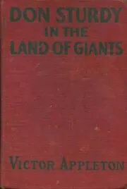 Don Sturdy in the Land of Giants / Captives of the Savage Patagonians