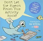 Book cover for "Don't Let the Pigeon Finish This Activity Book!" by Mo Willems
