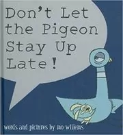 Book cover for "Don't Let the Pigeon Stay Up Late!" by Mo Willems