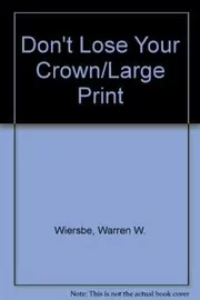 Don't Lose Your Crown