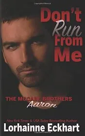 Don't Run From Me: Aaron