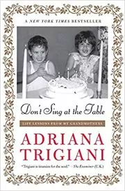 Book cover for "Don't Sing at the Table" by Adriana Trigiani
