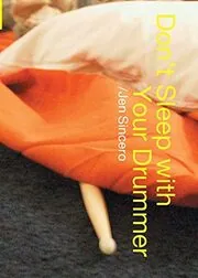 Book cover for "Don't Sleep With Your Drummer"