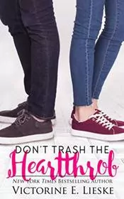 Don't Trash the Heartthrob