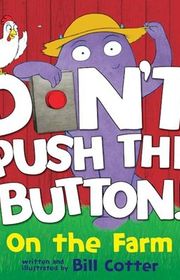 Book cover for "Don't Push the Button: On the Farm"