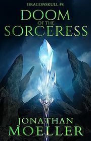 Book cover for "Doom of the Sorceress" by Jonathan Moeller