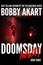 Book cover for "Doomsday Anarchy" by Bobby Akart