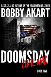Book cover for "Doomsday Civil War" by Bobby Akart