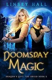 Book cover for "Doomsday Magic" by Linsey Hall