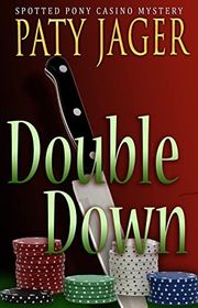 Book cover for "Double Down" by Paty Jager