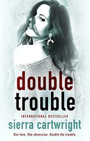 Book cover for "Double Trouble" by Sierra Cartwright