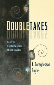 Book cover for "Doubletakes" by TC Boyle