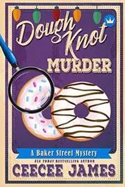 Book cover for "Dough Knot Murder" by CeeCee James