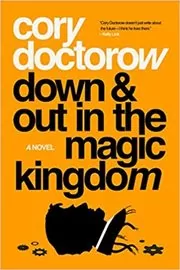 Book cover for "Down and Out in the Magic Kingdom"