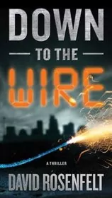 Book cover for "Down to the Wire" by David Rosenfelt